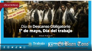 Si se trabaja el 1 de mayo debe pagarse triple, advierte ley laboral